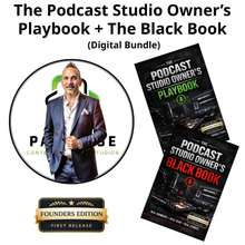 Load image into Gallery viewer, The Podcast Studio Owner’s Playbook + Black Book Founders Edition (Digital Bundle)