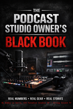 Load image into Gallery viewer, The Podcast Studio Owner’s Playbook + Black Book Founders Edition (Digital Bundle)
